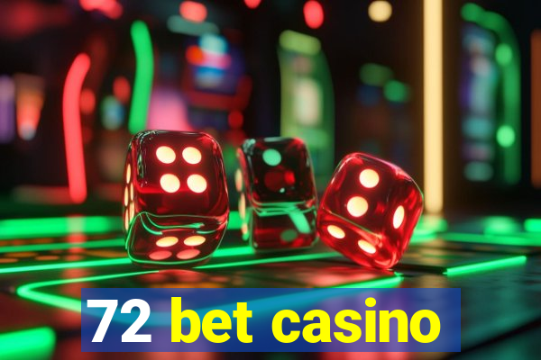 72 bet casino